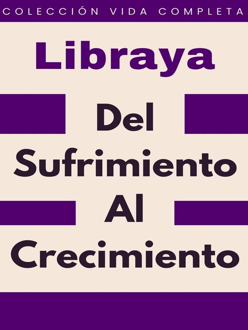 Title details for Del Sufrimiento Al Crecimiento by Libraya - Available